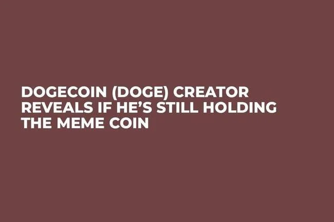 Dogecoin (DOGE) Creator Reveals If He’s Still Holding The Meme Coin