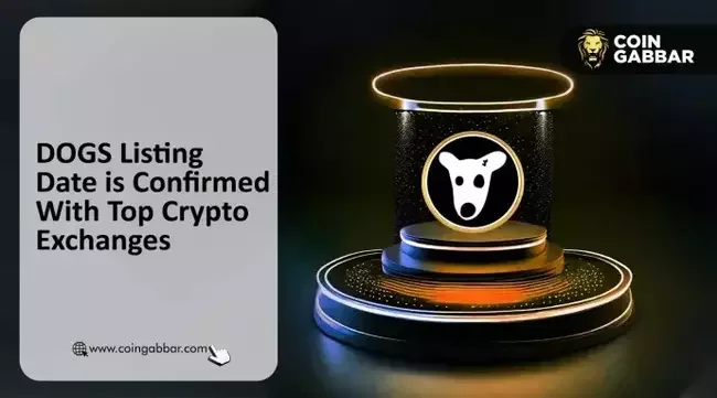 DOGS Listing Date is Confirmed with Major Crypto Exchanges