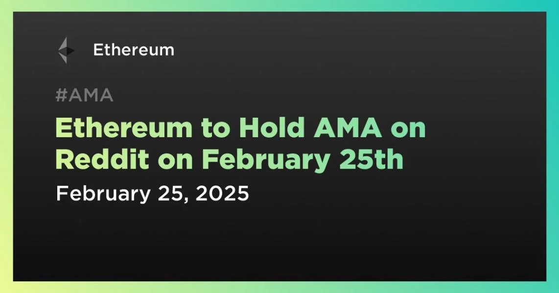 Ethereum to Hold AMA on Reddit on February 25th