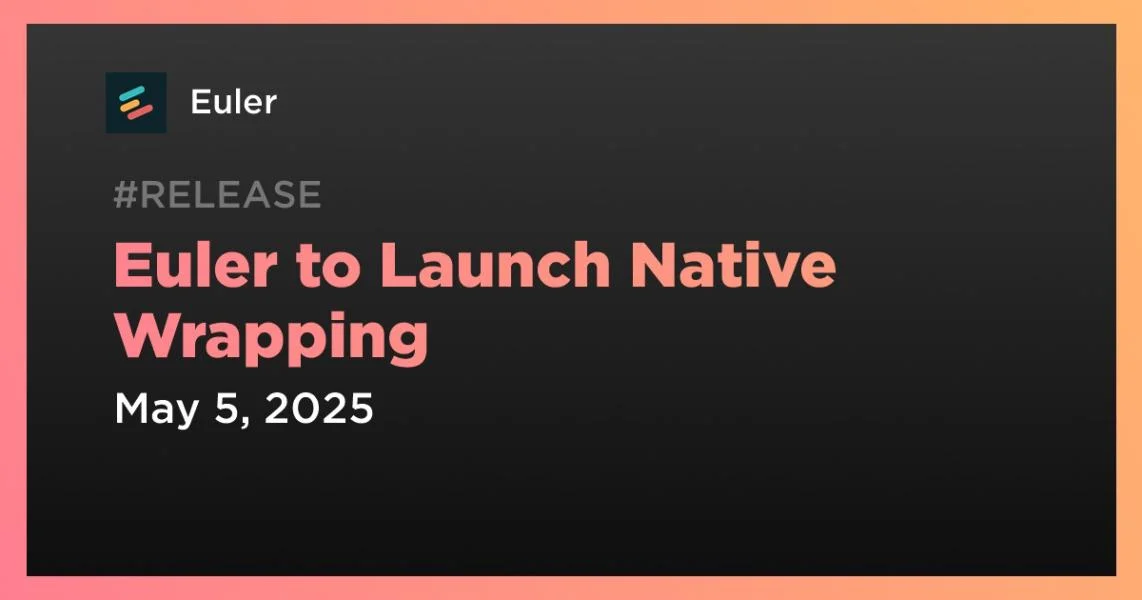 Euler to Launch Native Wrapping