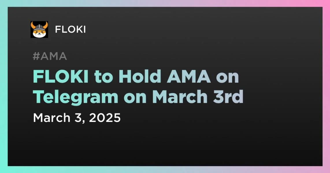 FLOKI to Hold AMA on Telegram on March 3rd