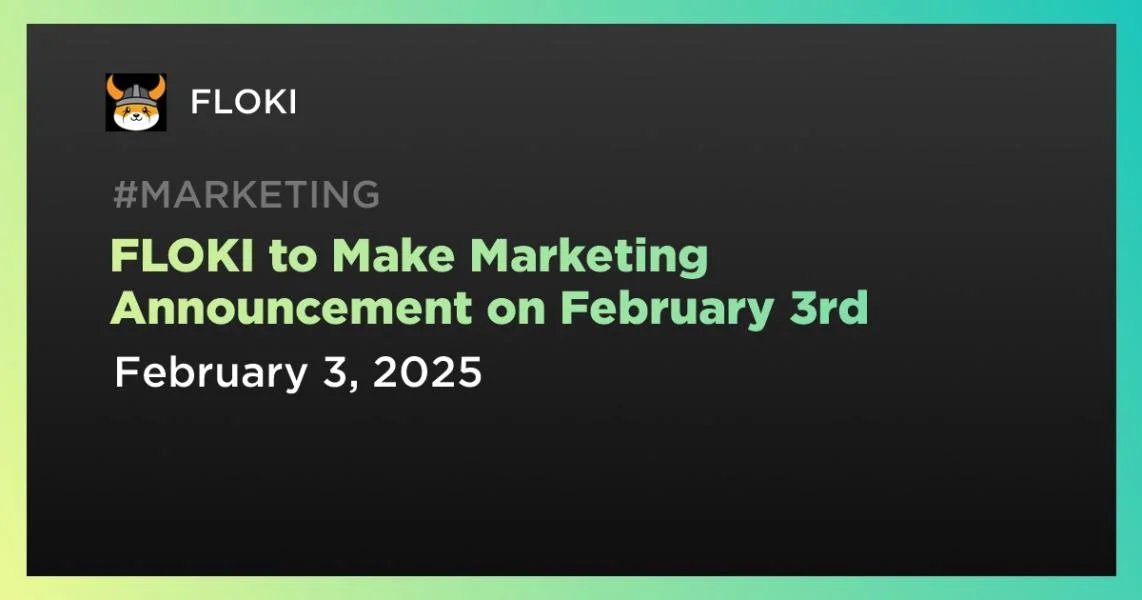 FLOKI to Make Marketing Announcement on February 3rd