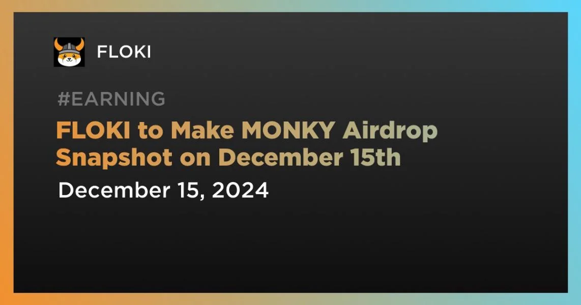 FLOKI to Make MONKY Airdrop Snapshot on December 15th