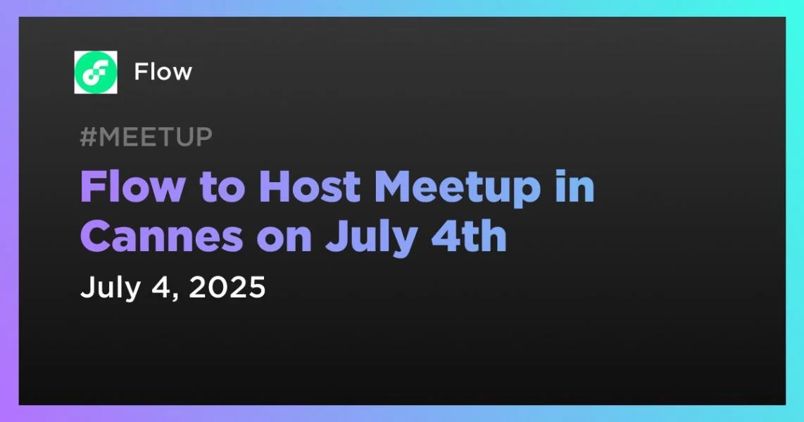 Flow to Host Meetup in Cannes on July 4th