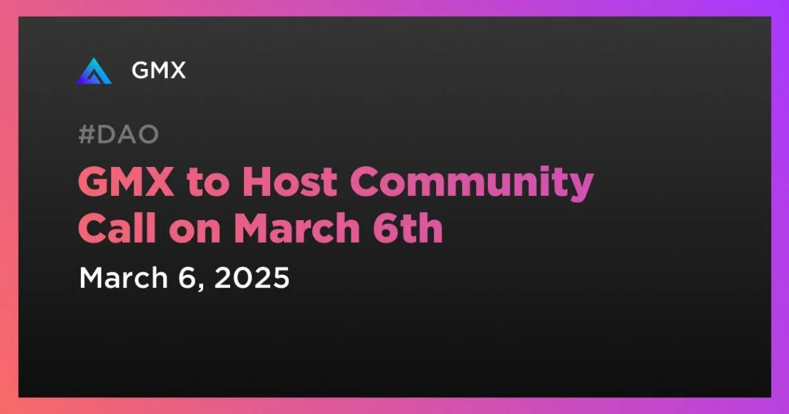 GMX to Host Community Call on March 6th