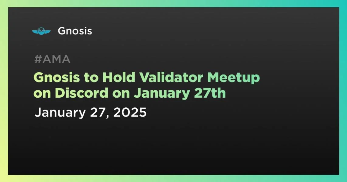 Gnosis to Hold Validator Meetup on Discord on January 27th