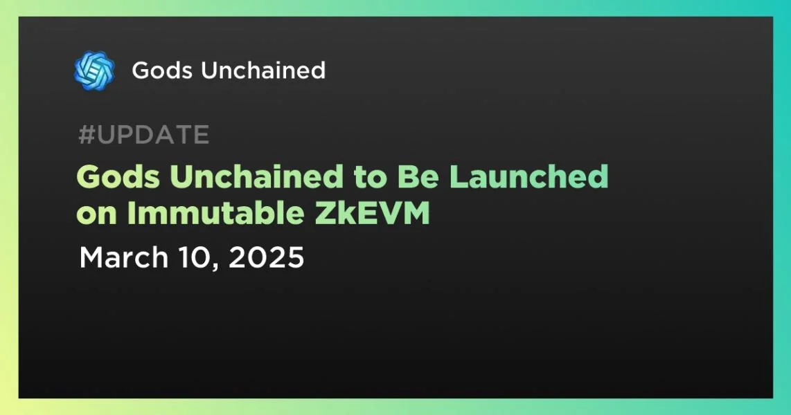 Gods Unchained to Be Launched on Immutable ZkEVM