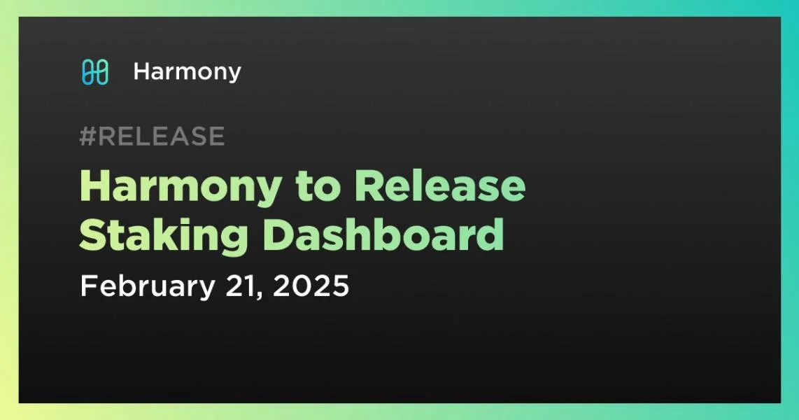 Harmony to Release Staking Dashboard