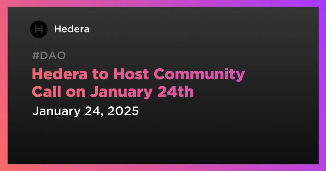 Hedera to Host Community Call on January 24th