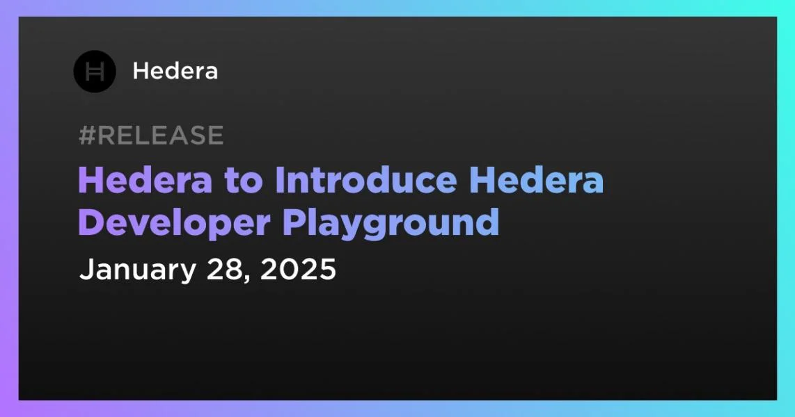 Hedera to Introduce Hedera Developer Playground