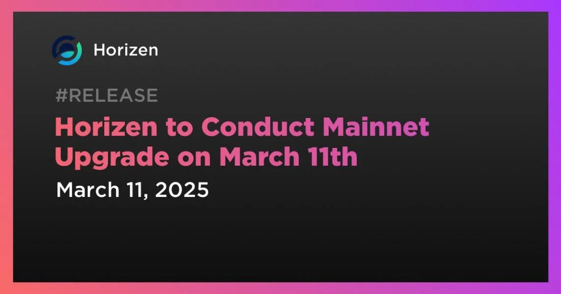 Horizen to Conduct Mainnet Upgrade on March 11th