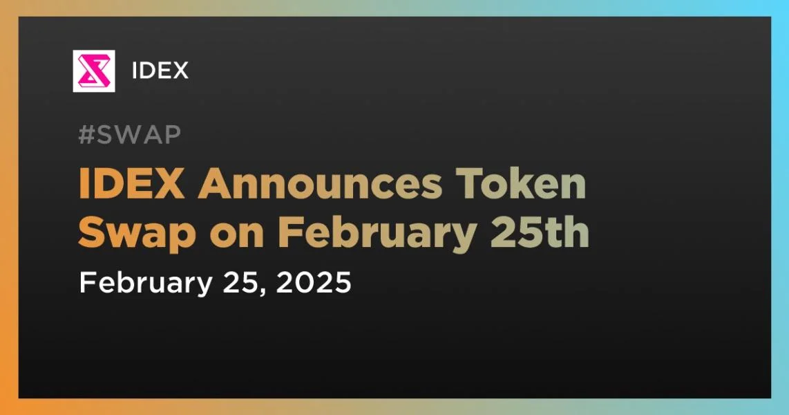 IDEX Announces Token Swap on February 25th