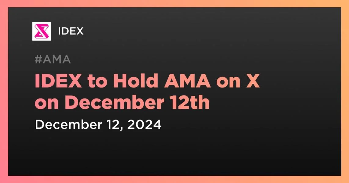 IDEX to Hold AMA on X on December 12th