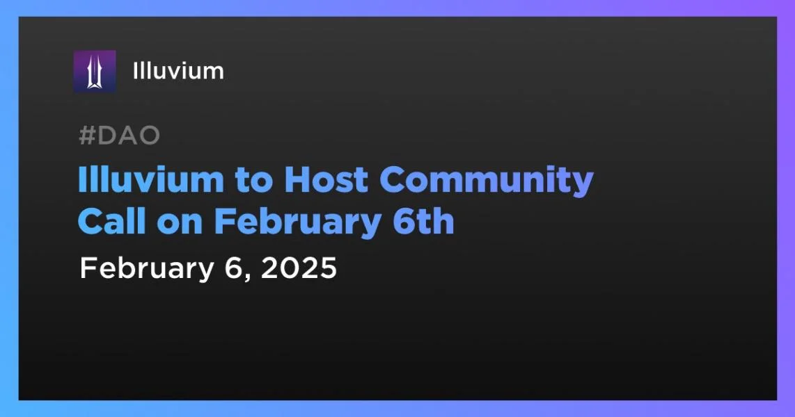 Illuvium to Host Community Call on February 6th