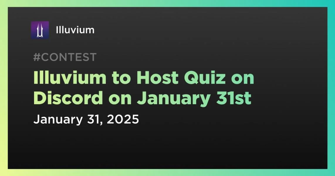 Illuvium to Host Quiz on Discord on January 31st