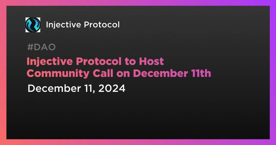 Injective Protocol to Host Community Call on December 11th