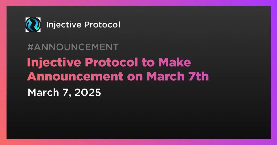 Injective Protocol to Make Announcement on March 7th