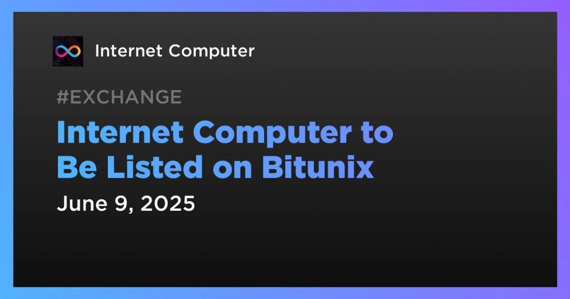 Internet Computer to Be Listed on Bitunix