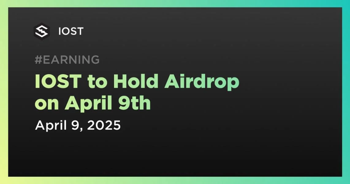 IOST to Hold Airdrop on April 9th