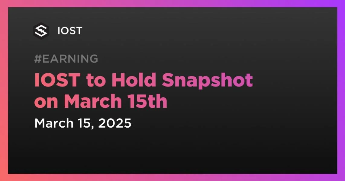 IOST to Hold Snapshot on March 15th