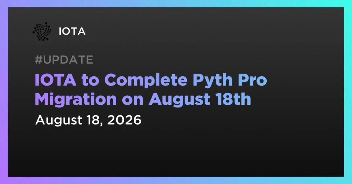 IOTA to Complete Pyth Pro Migration on August 18th