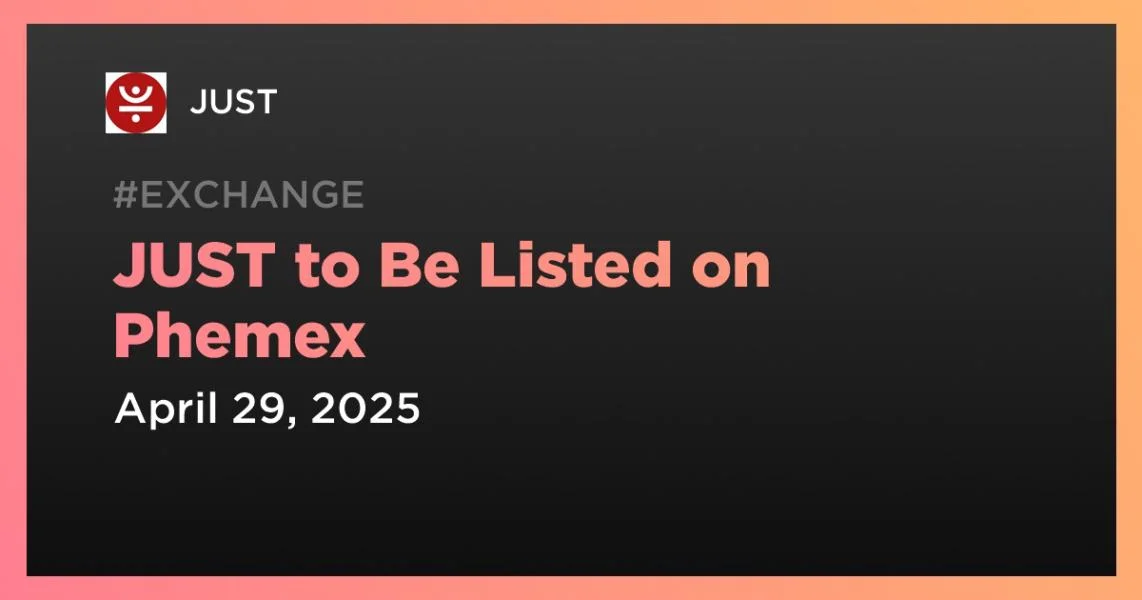 JUST to Be Listed on Phemex