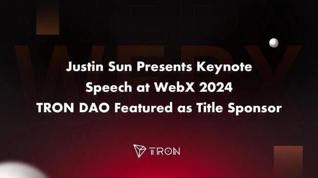 Justin Sun Presents Keynote Speech at WebX 2024, TRON DAO Featured as Title Sponsor