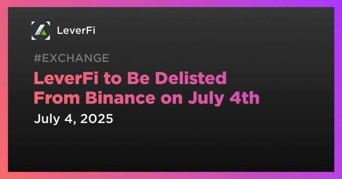 LeverFi to Be Delisted From Binance on July 4th