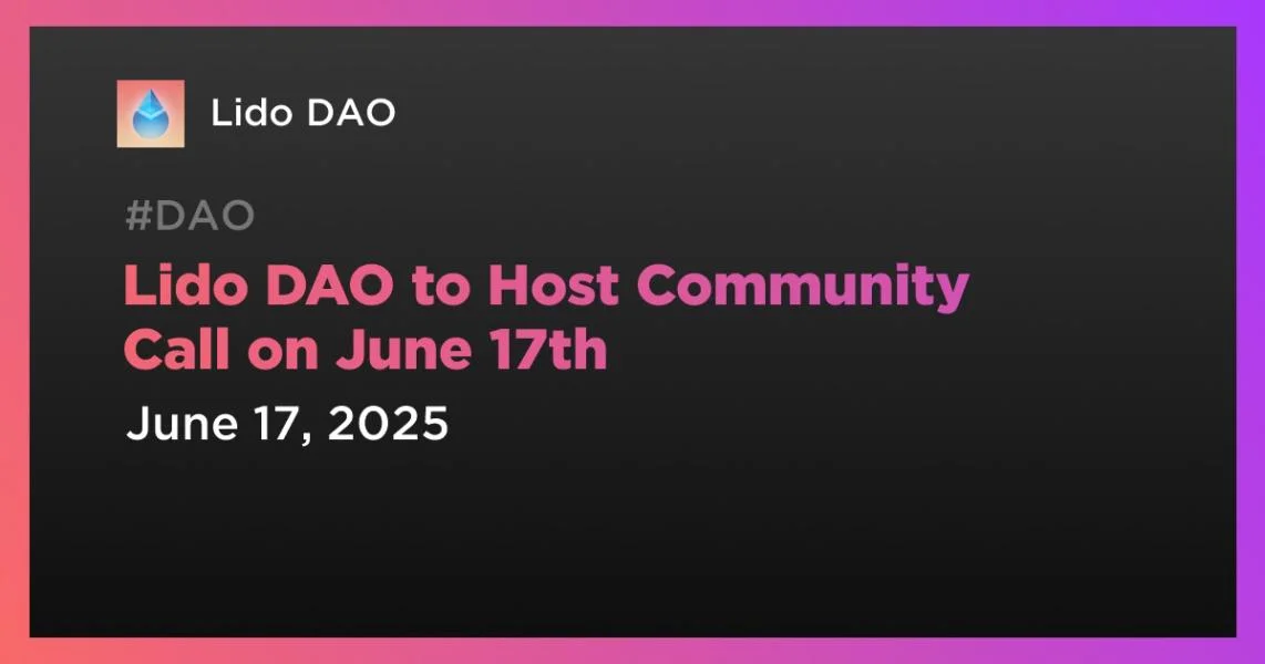 Lido DAO to Host Community Call on June 17th