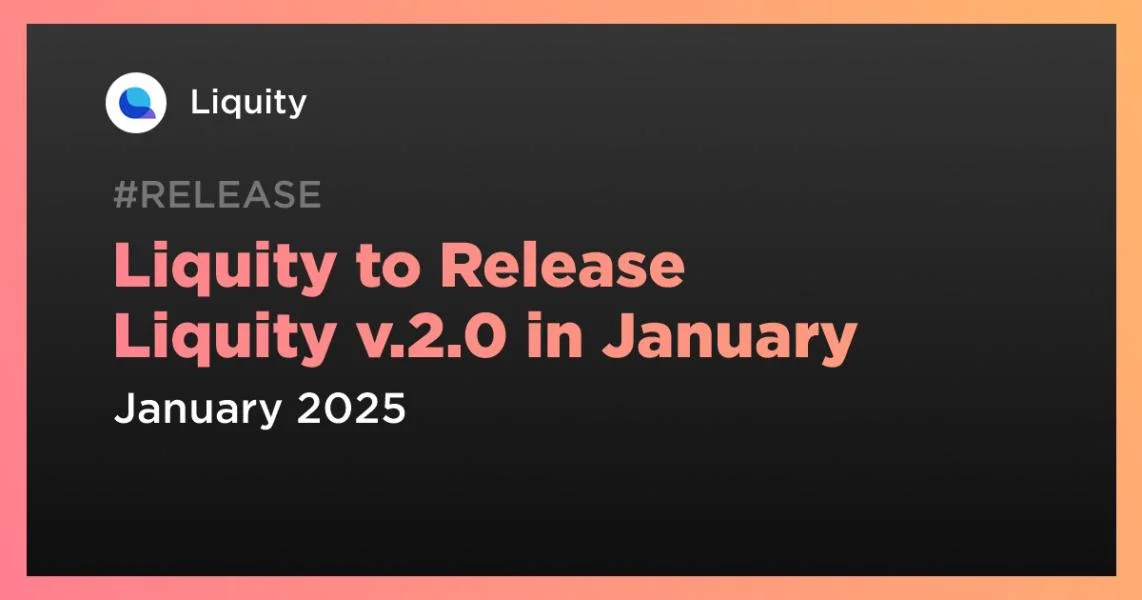 Liquity to Release Liquity v.2.0 in January