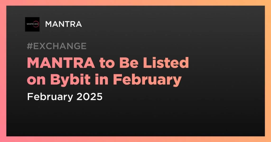 MANTRA to Be Listed on Bybit in February