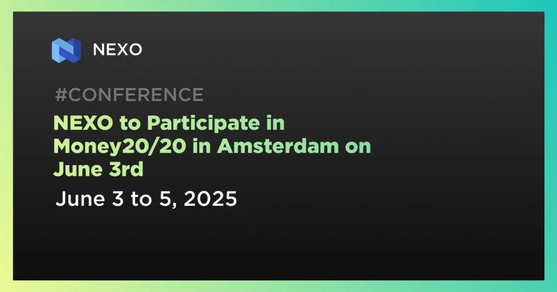 NEXO to Participate in Money20/20 in Amsterdam on June 3rd