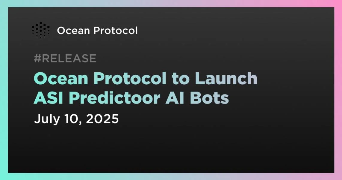 Ocean Protocol to Launch ASI Predictoor AI Bots
