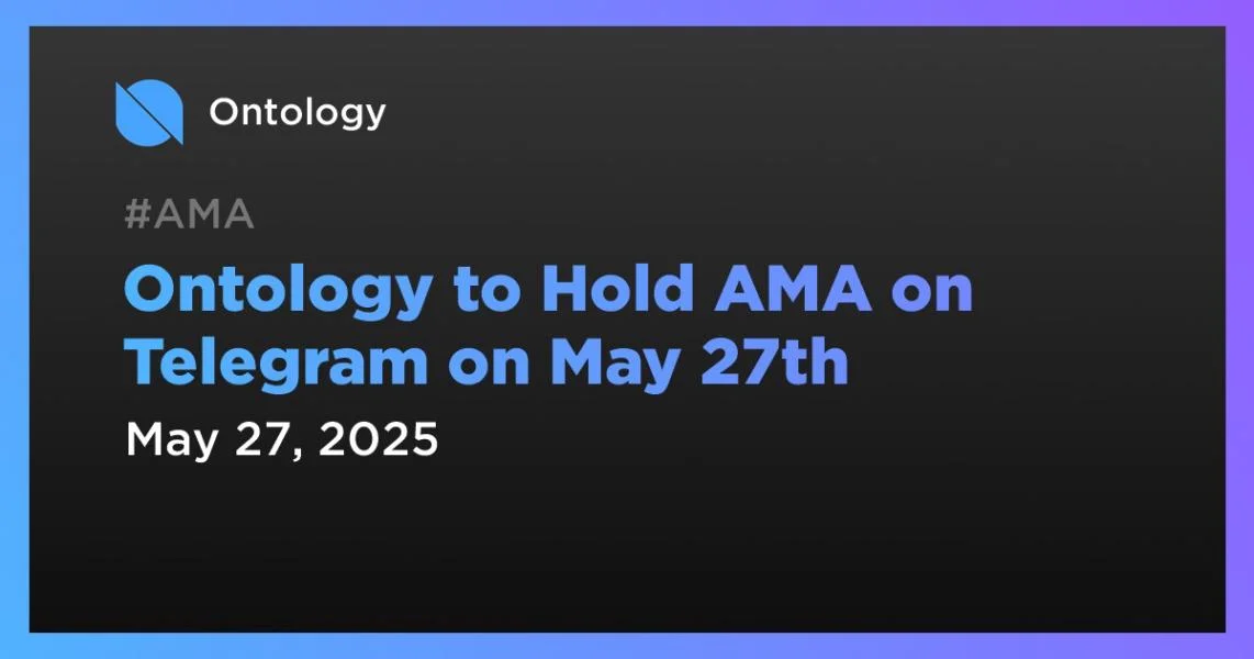 Ontology to Hold AMA on Telegram on May 27th