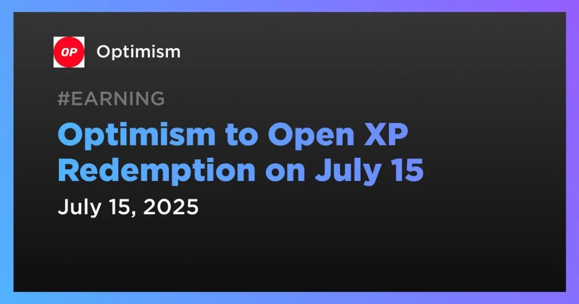 Optimism to Open XP Redemption on July 15