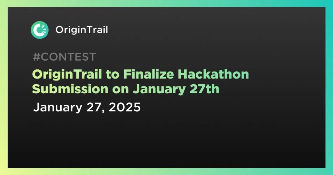 OriginTrail to Finalize Hackathon Submission on January 27th