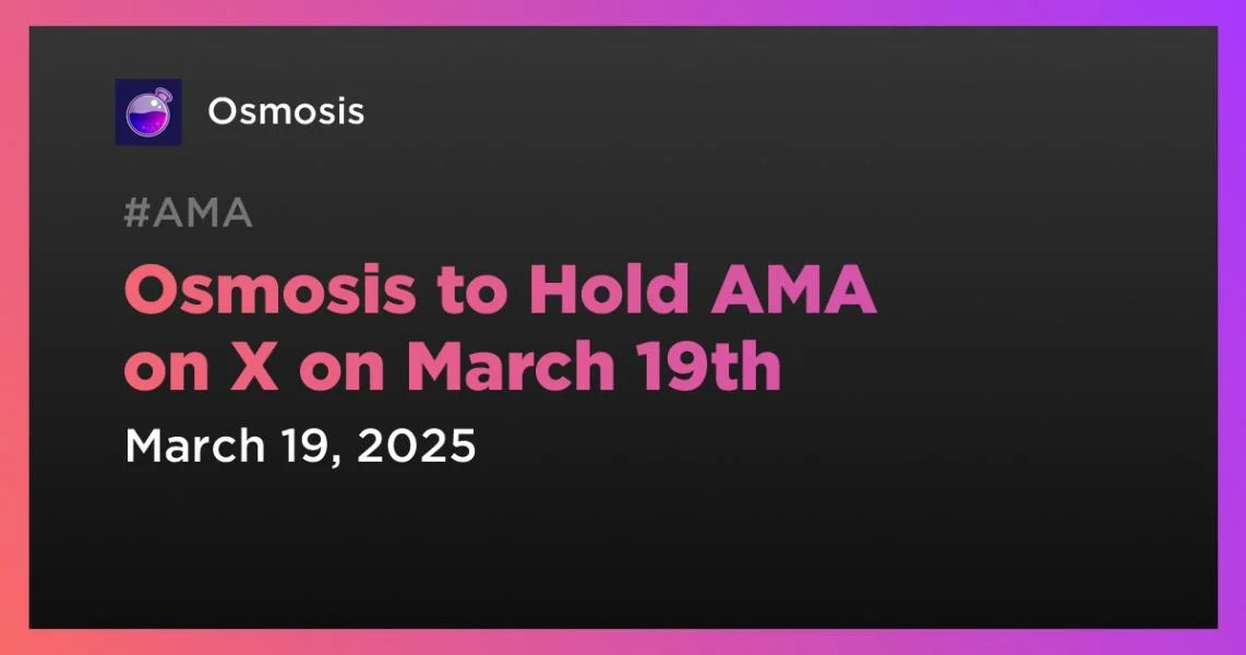 Osmosis to Hold AMA on X on March 19th