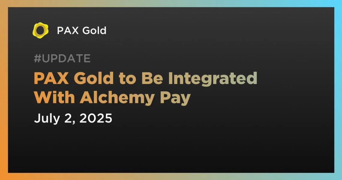 PAX Gold to Be Integrated With Alchemy Pay