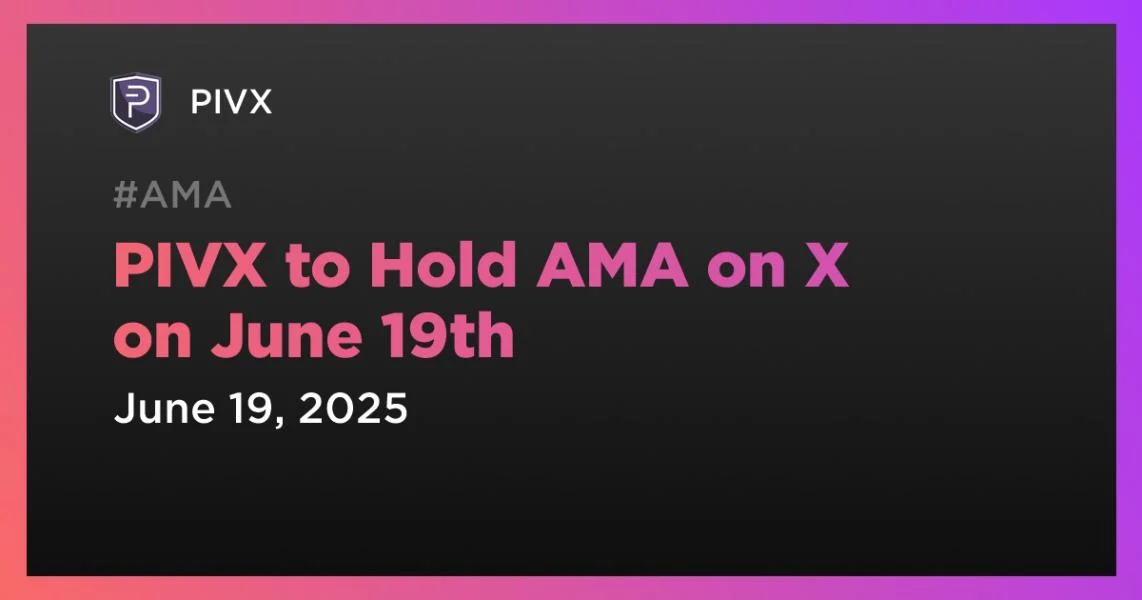 PIVX to Hold AMA on X on June 19th