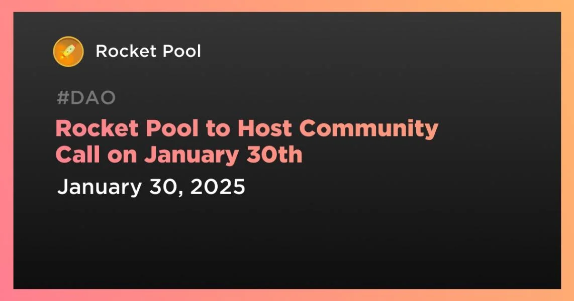 Rocket Pool to Host Community Call on January 30th