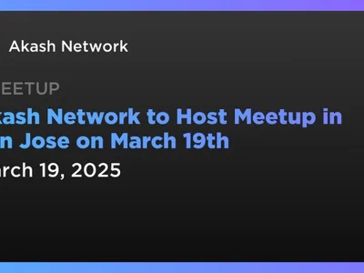 Akash Network to Host Meetup in San Jose on March 19th - cpu, akt, akash network, cloud, Coindar, ai, gpu, Crypto