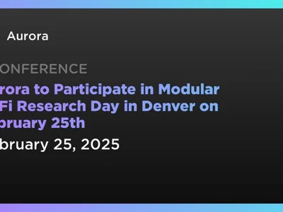 Aurora to Participate in Modular DeFi Research Day in Denver on February 25th - near, bitcoin, defi, ethereum, Crypto, Coindar, aurora