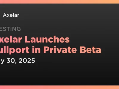 Axelar Launches Fullport in Private Beta - matic, glmr, axl, Crypto, chain, moonbeam, axelar, three, cross, Coindar, avalanche, polygon