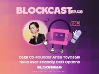 Blockcast 46 | Cega Co-Founder Arisa Toyosaki Talks User-Friendly DeFi Options - defi, japan