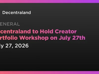 Decentraland to Hold Creator Portfolio Workshop on July 27th