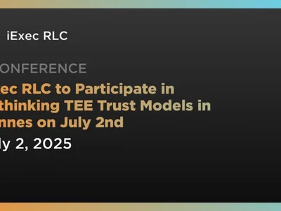 iExec RLC to Participate in Rethinking TEE Trust Models in Cannes on July 2nd - Crypto, Coindar, dapp, rlc, ethereum