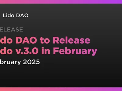 Lido DAO to Release Lido v.3.0 in February - solana, polkadot, kusama, ldo, defi, dao, Crypto, Coindar, polygon, pos