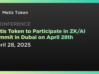 Metis Token to Participate in ZK/AI Summit in Dubai on April 28th - ai, Coindar, Crypto, metis, ethereum