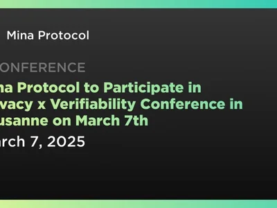 Mina Protocol to Participate in Privacy x Verifiability Conference in Lausanne on March 7th - zero, bitcoin, mina, mina protocol, Coindar, Crypto, pow