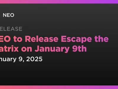 NEO to Release Escape the Matrix on January 9th - neo, ai, Coindar, ethereum, one, smart, Crypto, multi, second, gas